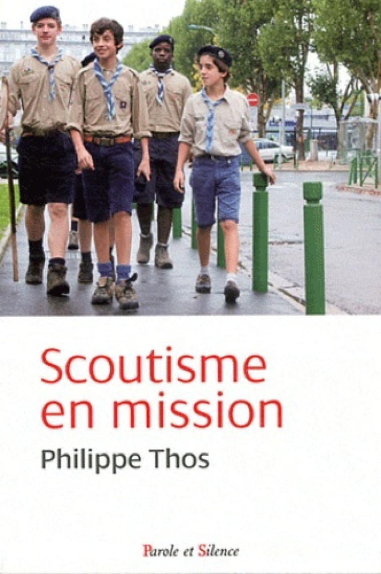 scoutisme en mission -  Thos phillppe - PAROLE SILENCE