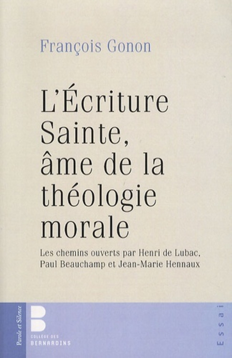 Ecriture sainte ame de la theologie morale (l') - François Gonon - PAROLE SILENCE