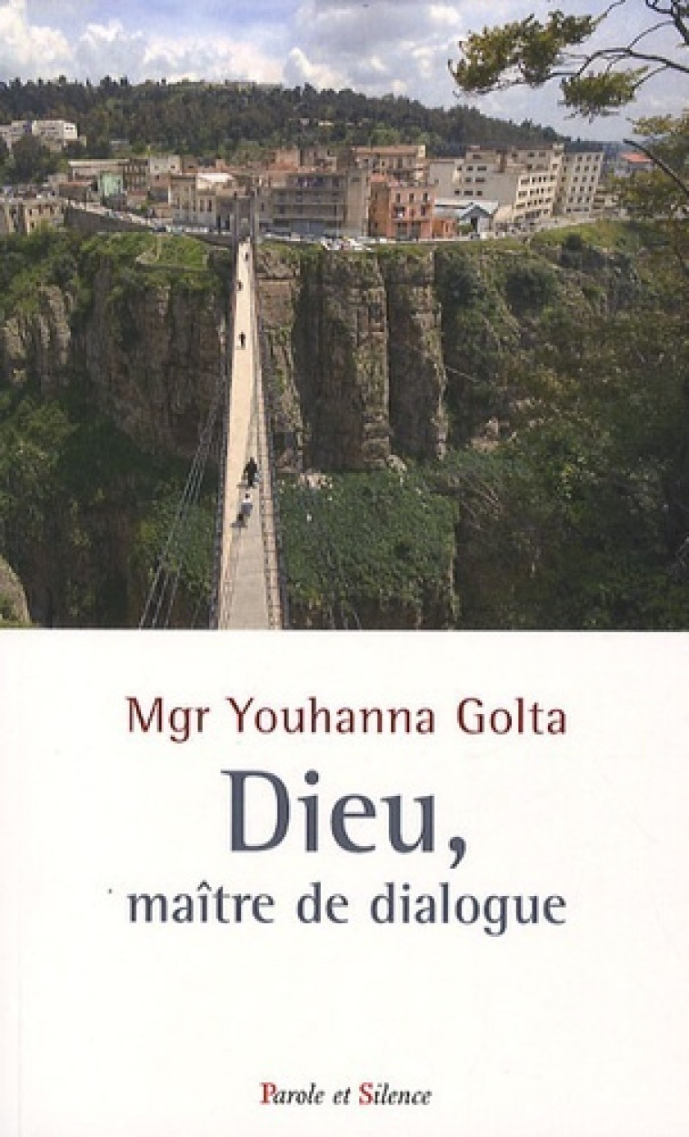 dieu,maitre de dialogue entre chretiens et musulmans -  Golta mgr - PAROLE SILENCE