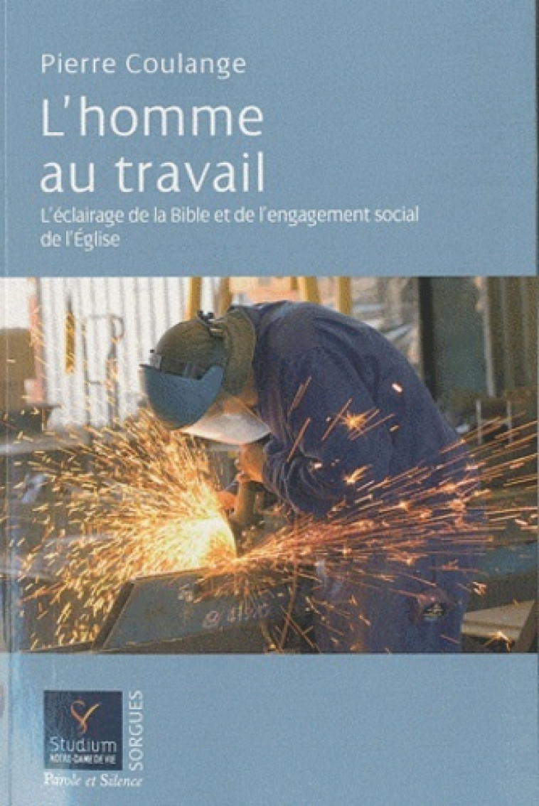 Homme au travail (l') - Pierre Coulange - PAROLE SILENCE