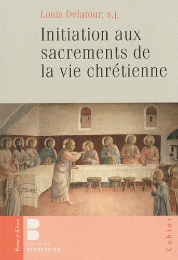 initiation aux sacrements de la vie chretienne -  Delatour l - PAROLE SILENCE