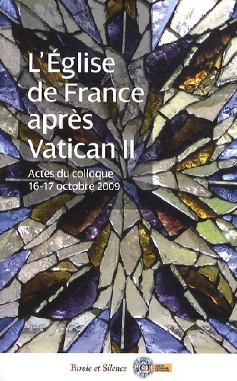 eglise de france apres vatican ii - 1965-1975 (l') -  Ict - PAROLE SILENCE