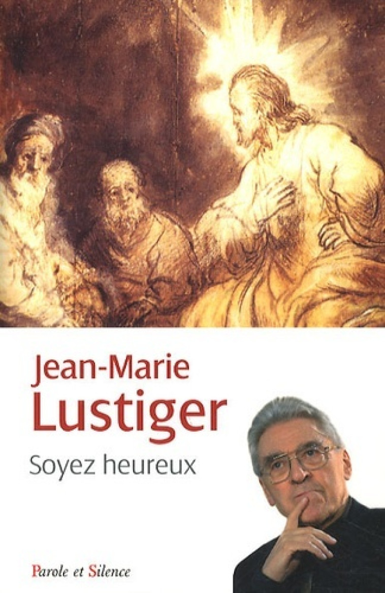 Soyez heureux (ned) - Jean-Marie Lustiger - PAROLE SILENCE