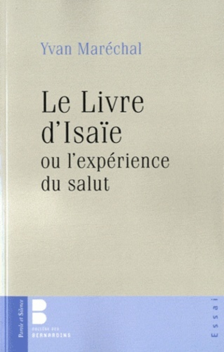 Livre d'isaie ou l'experience du salut (le) - Yvan Marechal - PAROLE SILENCE