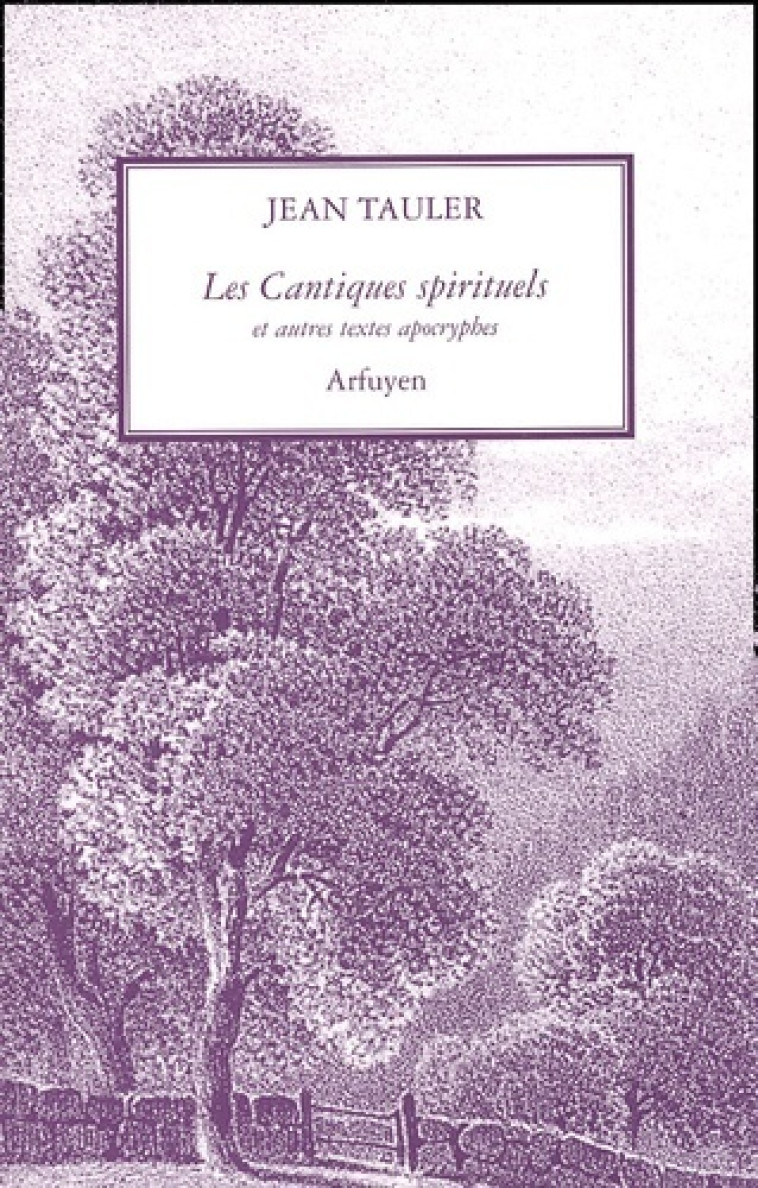 CANTIQUES SPIRITUELS (LES) - J TAULER - ARFUYEN