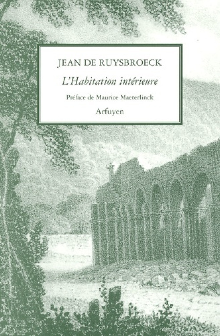 HABITATION INTERIEURE (L) - RUYSBROECK J DE - ARFUYEN