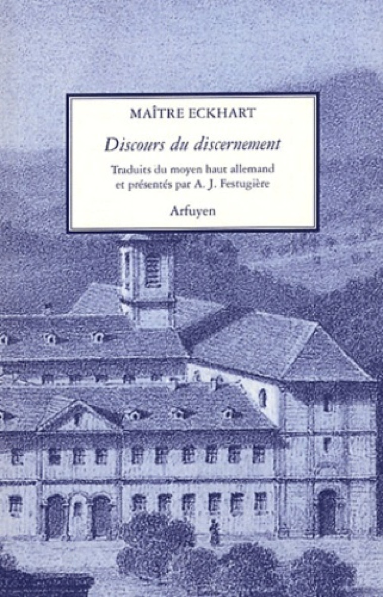 DISCOURS DU DISCERNEMENT (LES) - ECKHART MAITRE - ARFUYEN