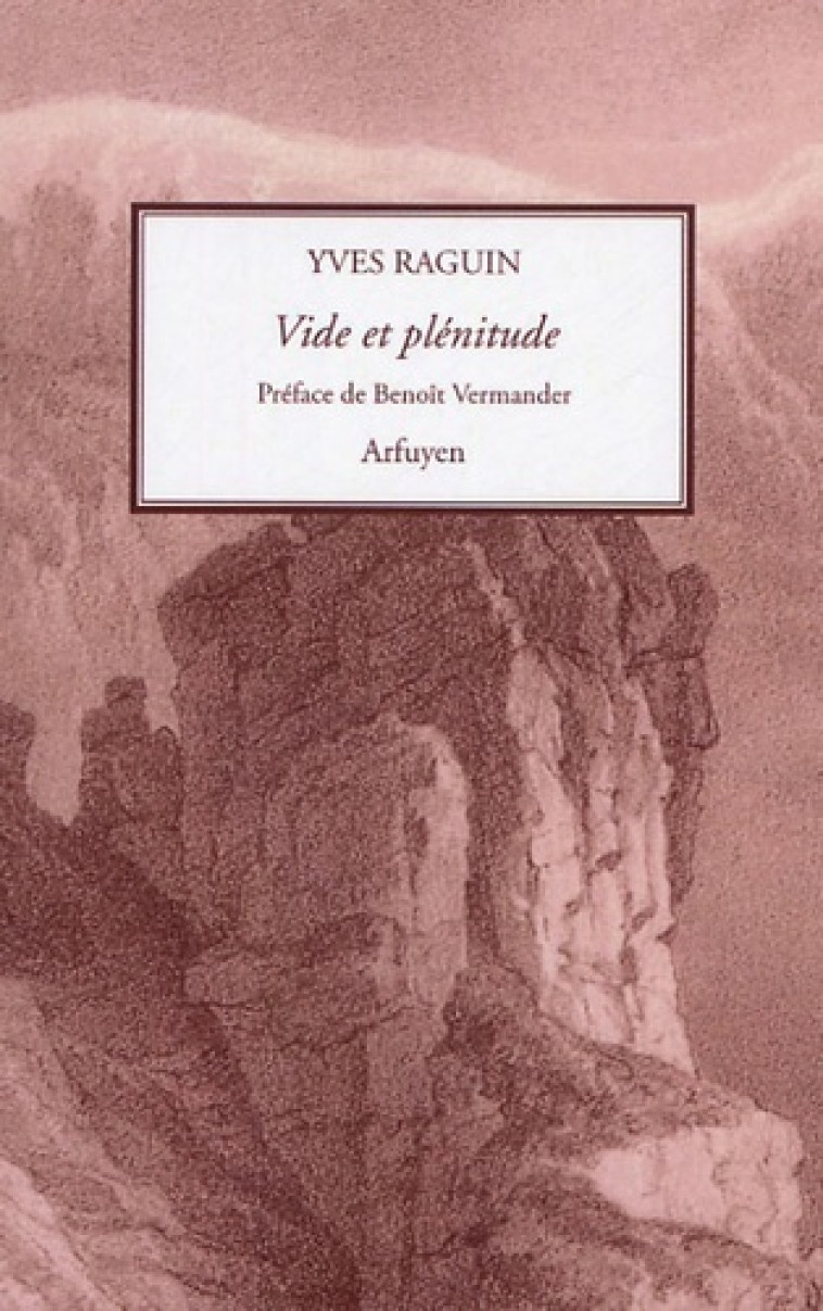 VIDE ET PLENITUDE - Y RAGUIN - ARFUYEN