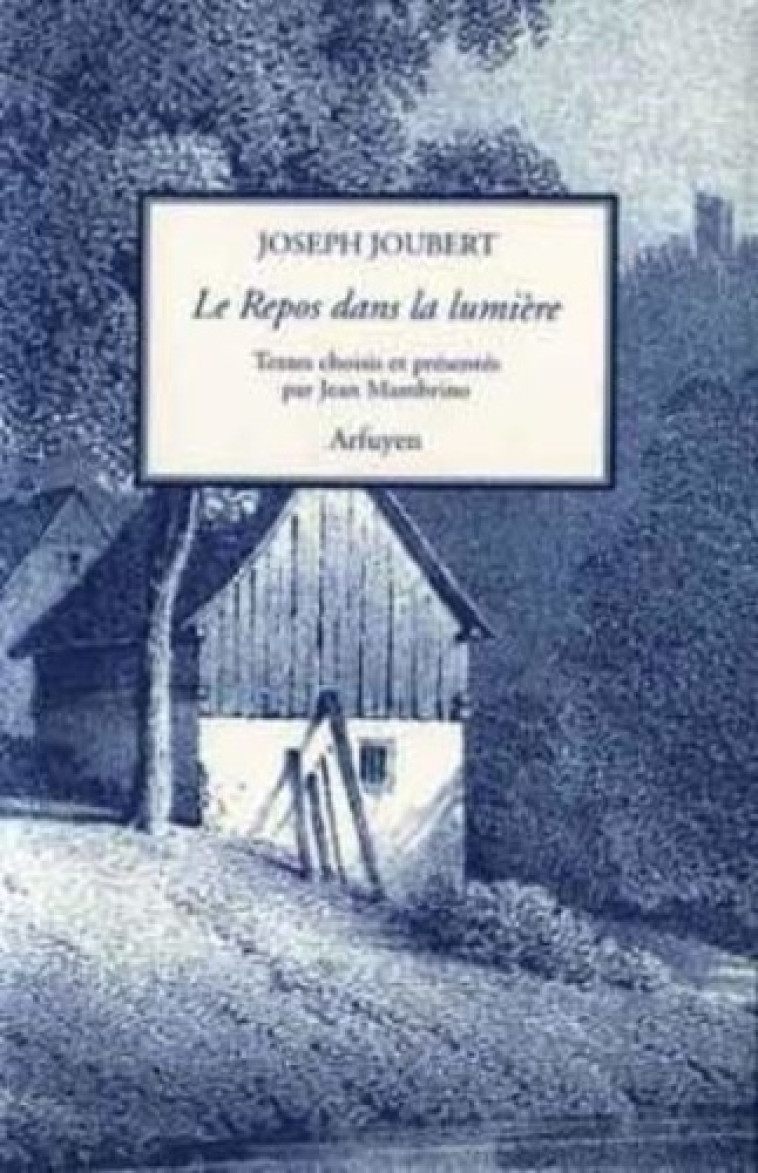 REPOS DANS LA LUMIERE (LE) - J JOUBERT - ARFUYEN