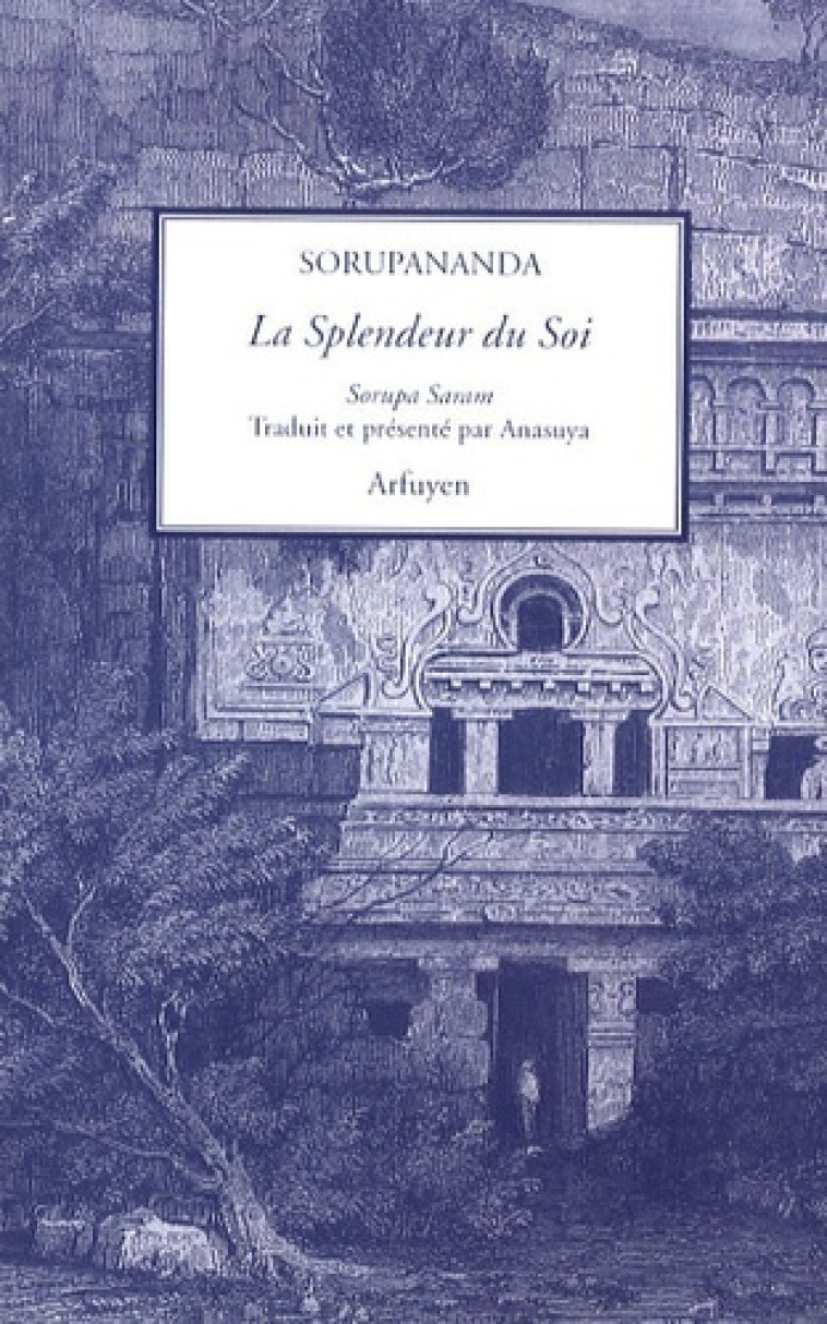 La Splendeur du Soi -  SORUPANANDA - ARFUYEN