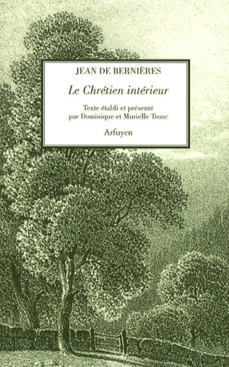 CHRETIEN INTERIEUR (LE) - J BERNIERES - ARFUYEN