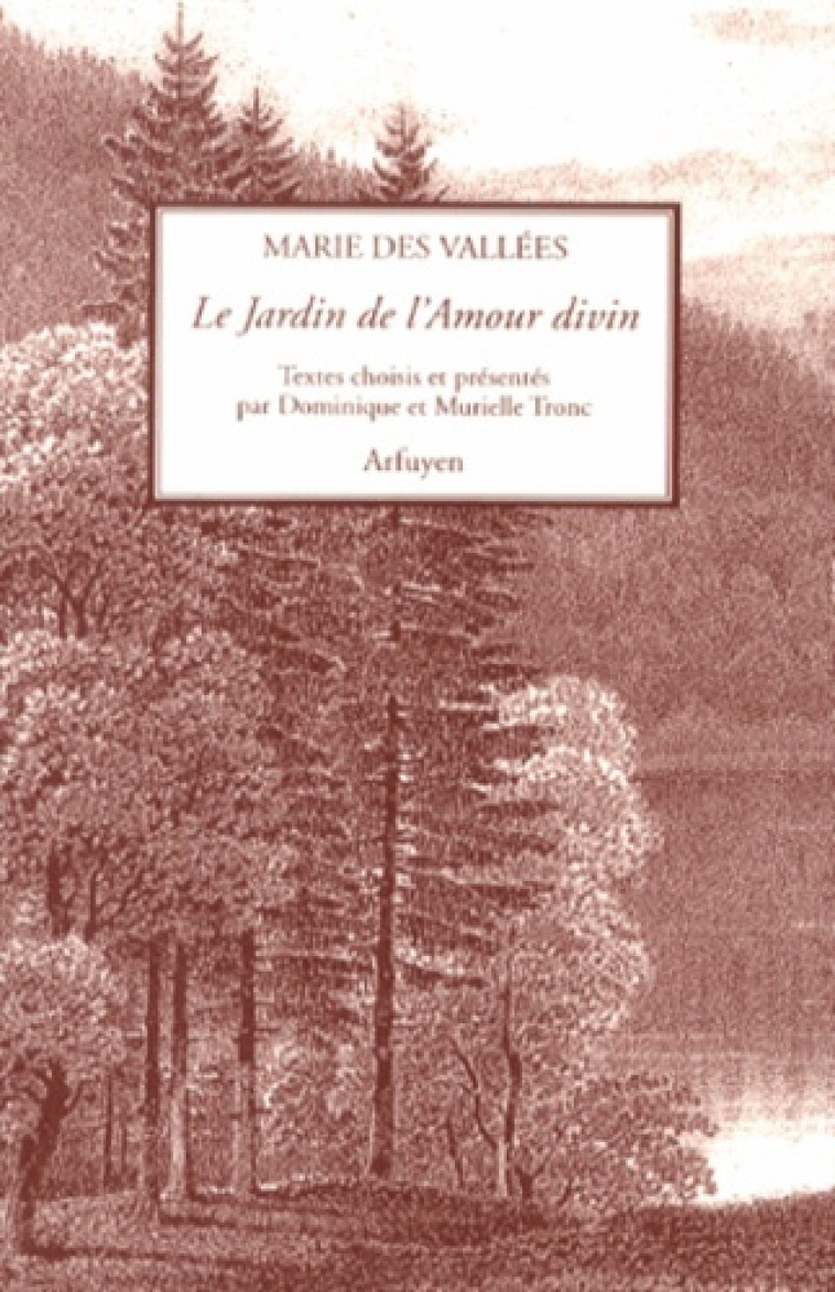 Le Jardin de l'Amour divin - DES VALLE MARIE - ARFUYEN