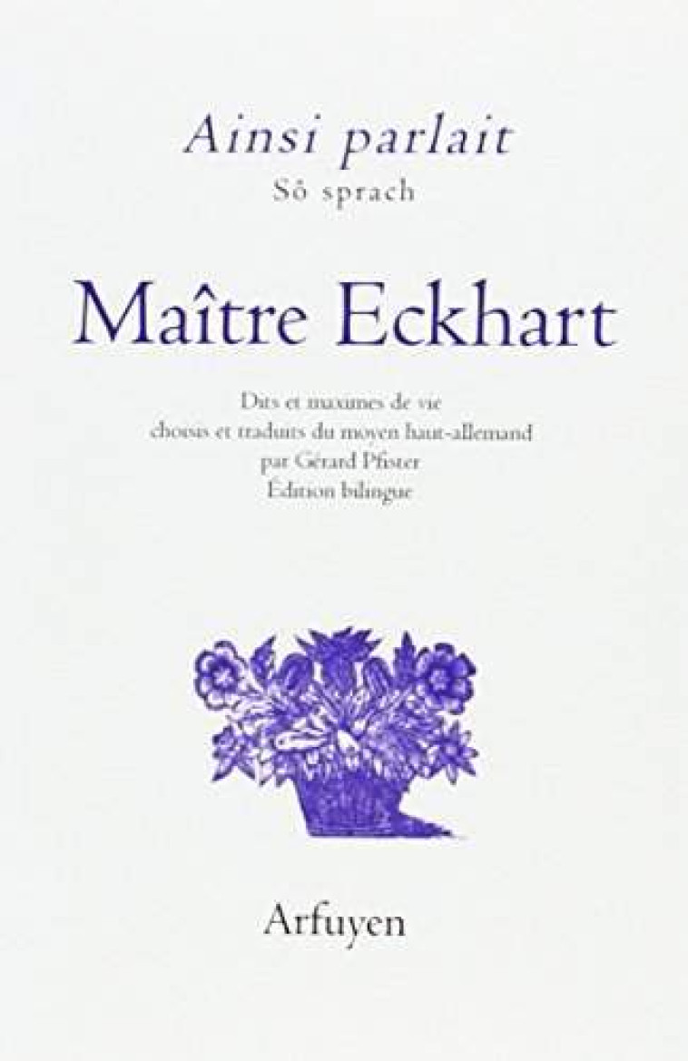 Ainsi parlait Maître Eckhart - ECKHART MAITRE - ARFUYEN