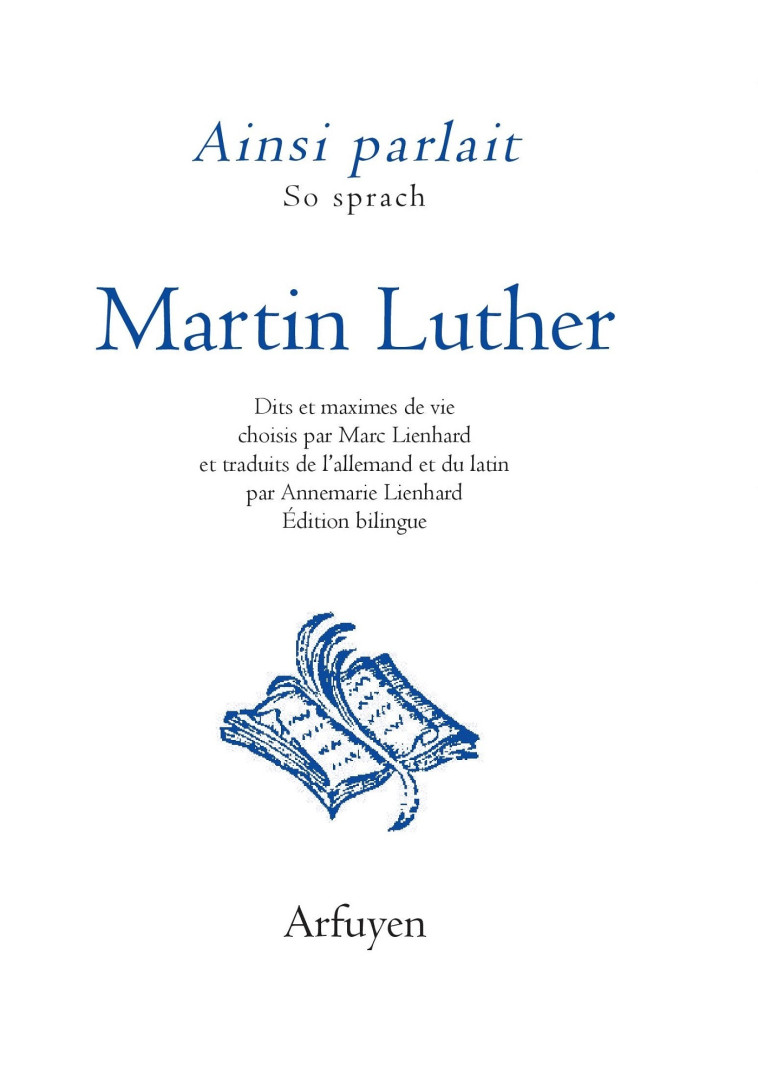 Ainsi parlait Martin Luther - Martin Luther - ARFUYEN