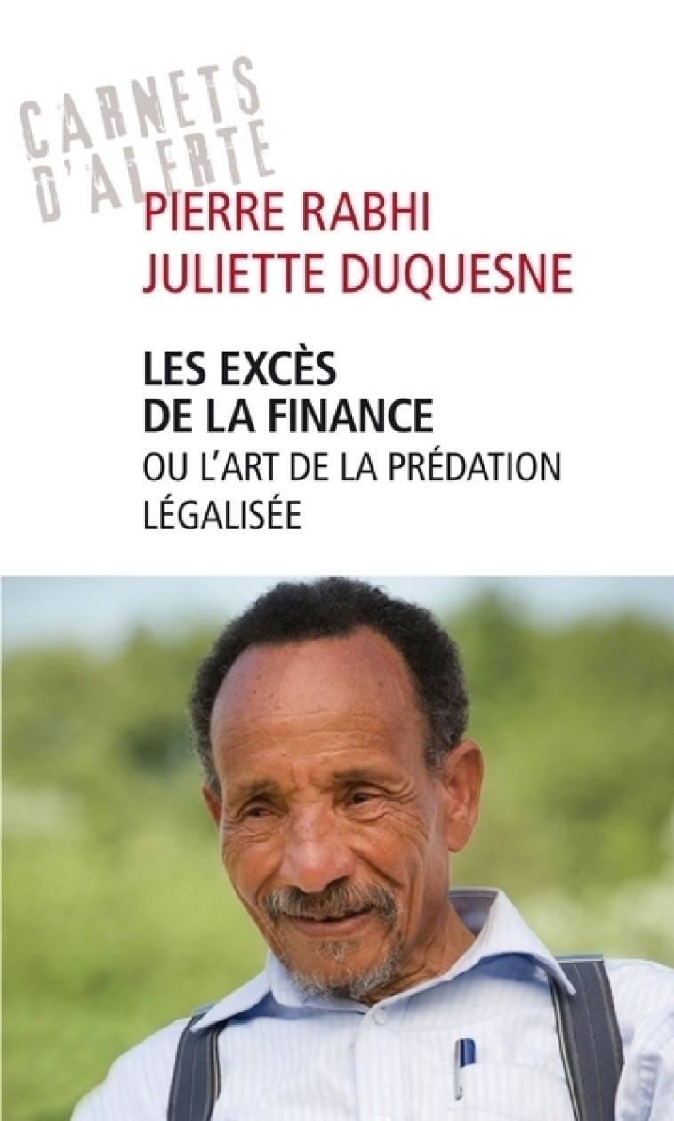 Les excès de la finance ou l'art de la prédation légalisée - Pierre Rabhi - PRESSES CHATELE