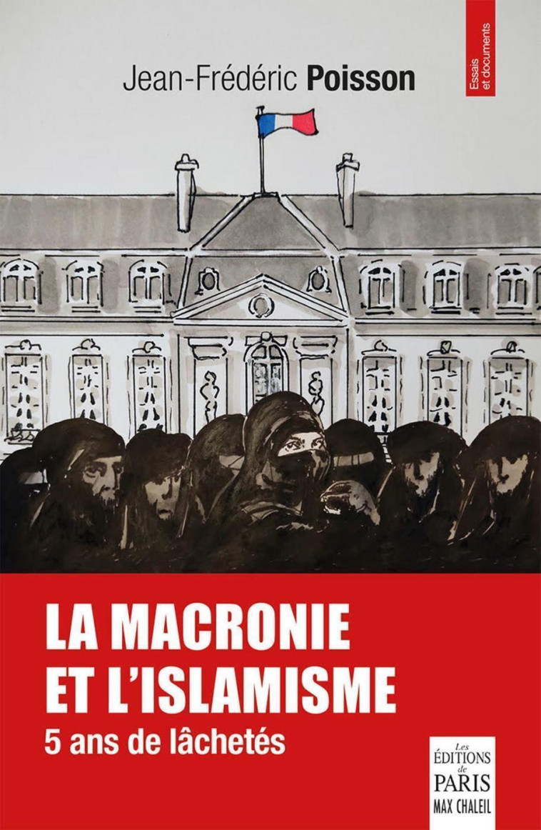 La macronie et l'islamisme - Jean-Frédéric Poisson - PARIS