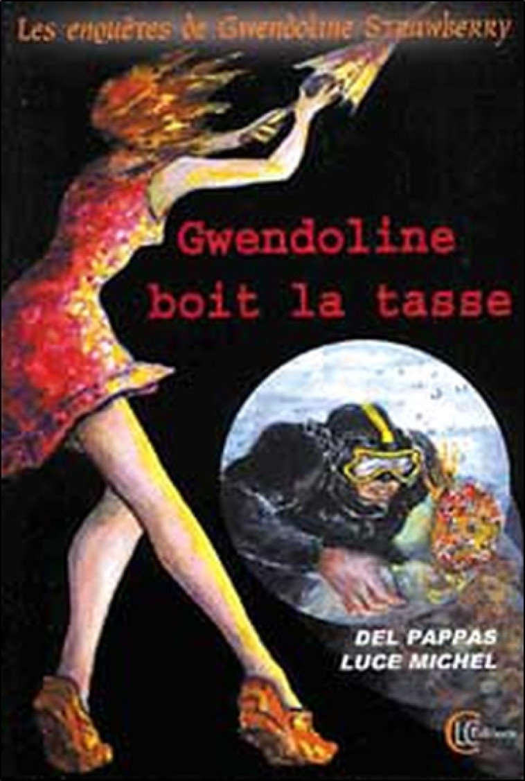 Gwendoline boit la tasse -  Del Pappas - CLC