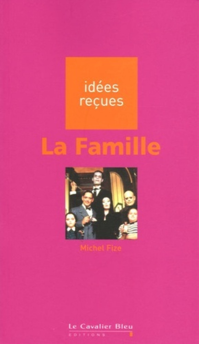 La famille - M. FIZE - CAVALIER BLEU