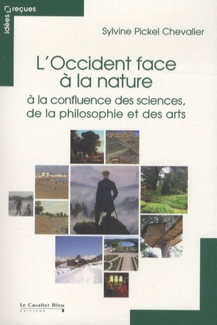 Occident face a la nature - SYLVINE PICKEL - CAVALIER BLEU