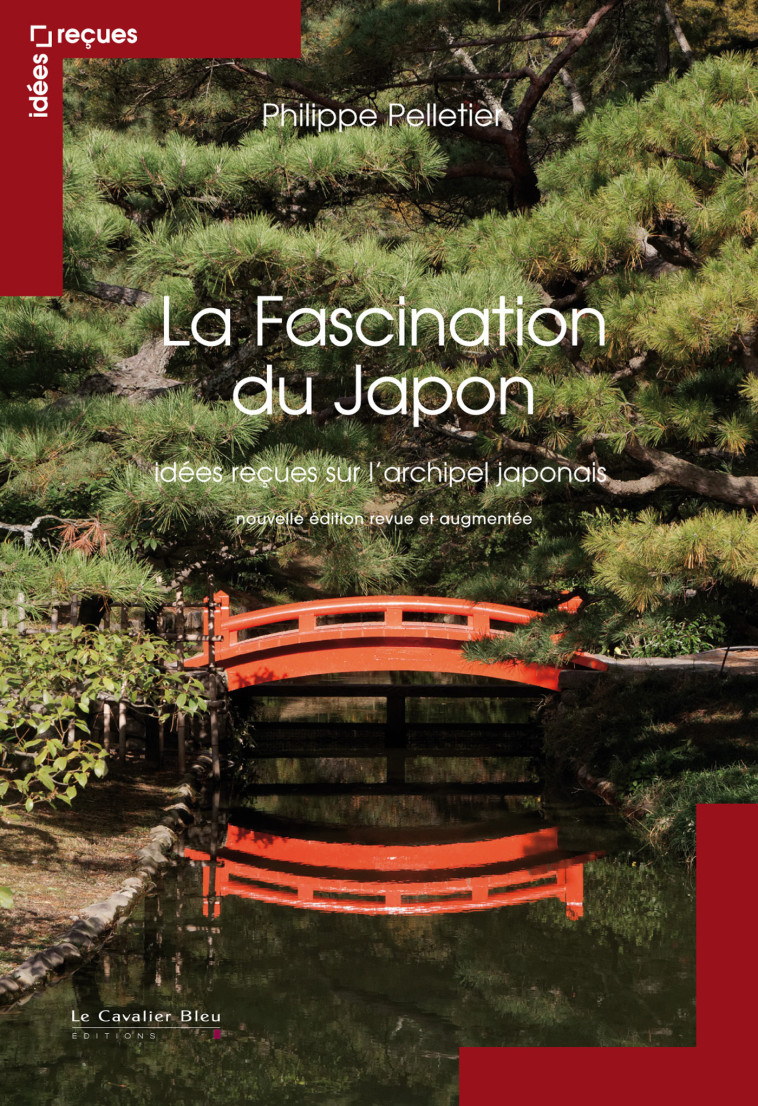 FASCINATION DU JAPON (LA) - Philippe Pelletier - CAVALIER BLEU