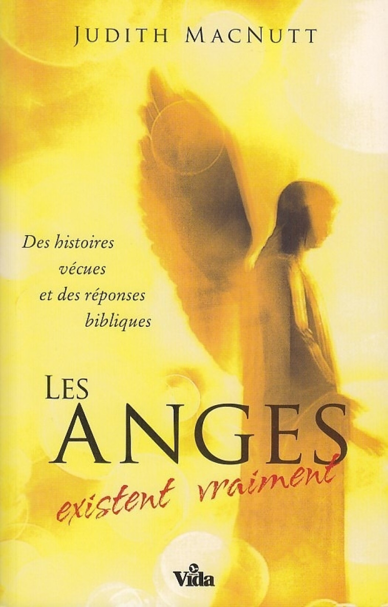 LES ANGES EXISTENT VRAIMENT - MACNUTT JUDITH - VIDA