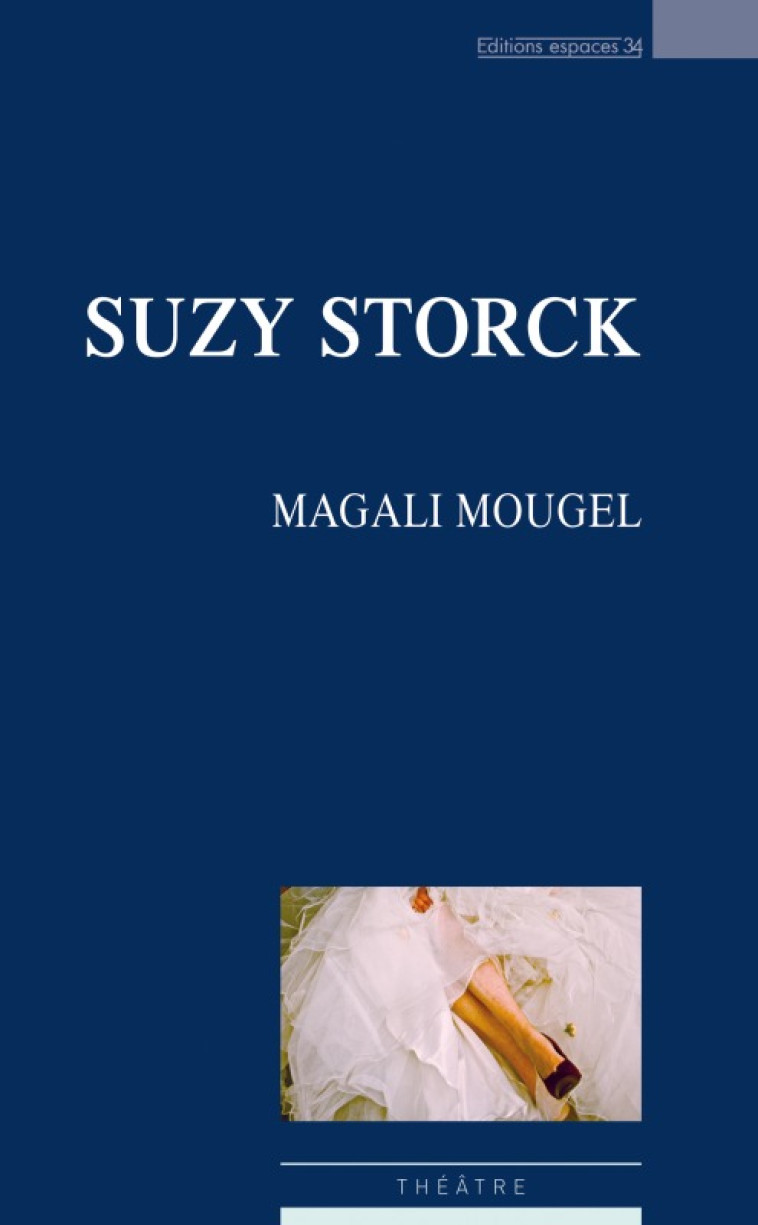 Suzy Storck - Magali Mougel - ESPACES 34