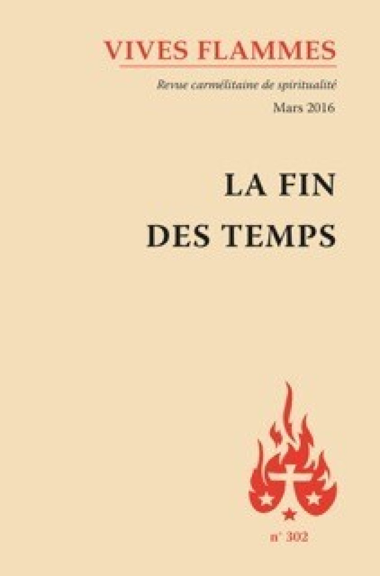 VIVES FLAMMES N302 LA FIN DES -  Collectif - CERF