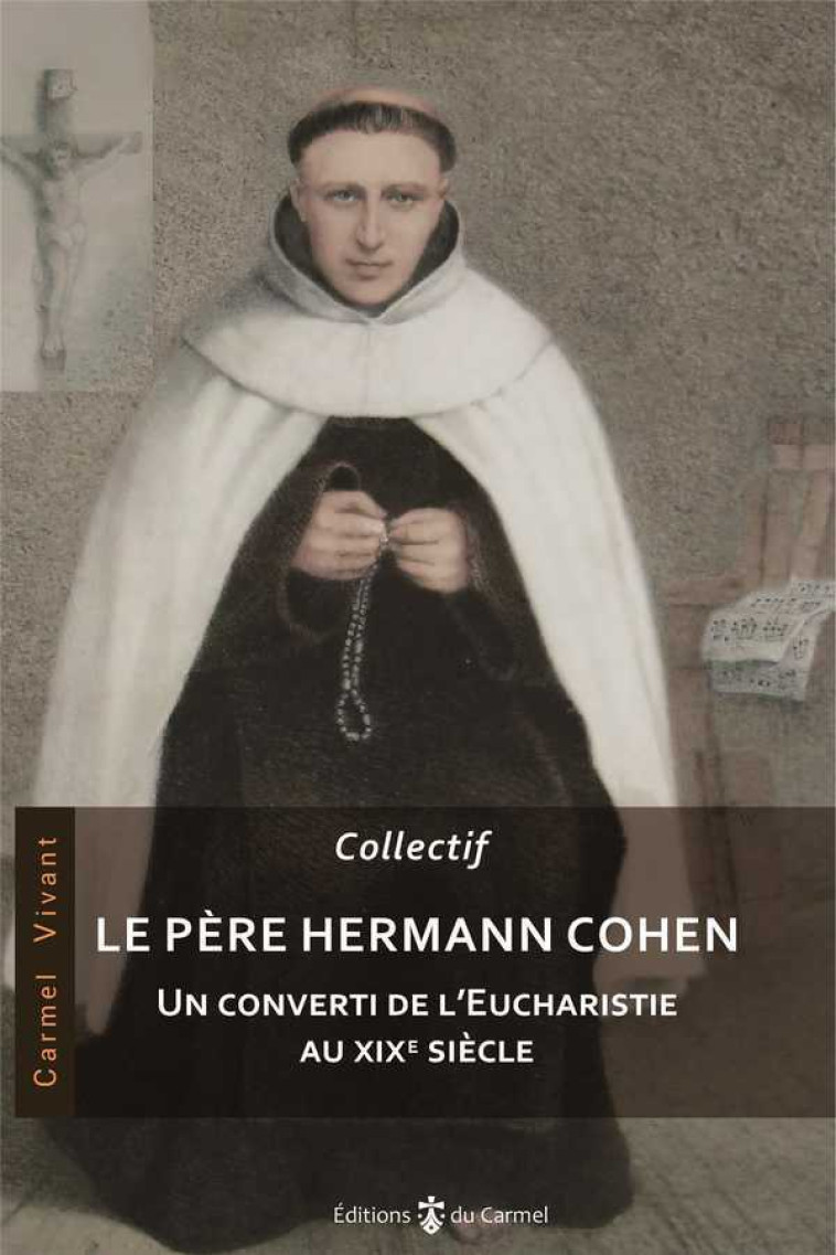 Le Père Hermann Cohen - Jean-Pierre Ricard - CARMEL