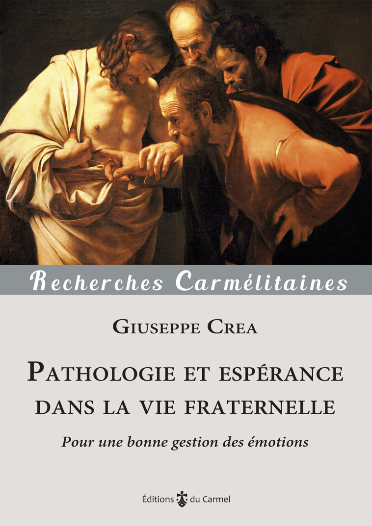 Pathologie et espérance dans la vie fraternelle - Giuseppe CREA - CARMEL