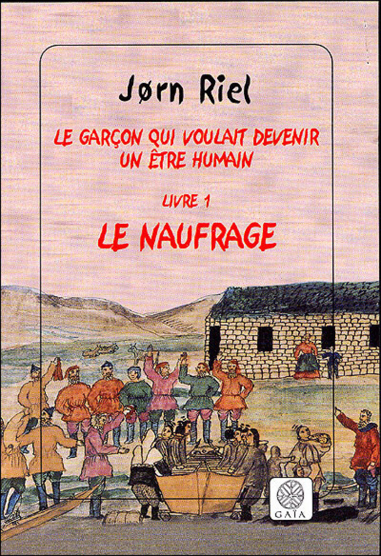 LE NAUFRAGE T1 - RIEL J - GAIA