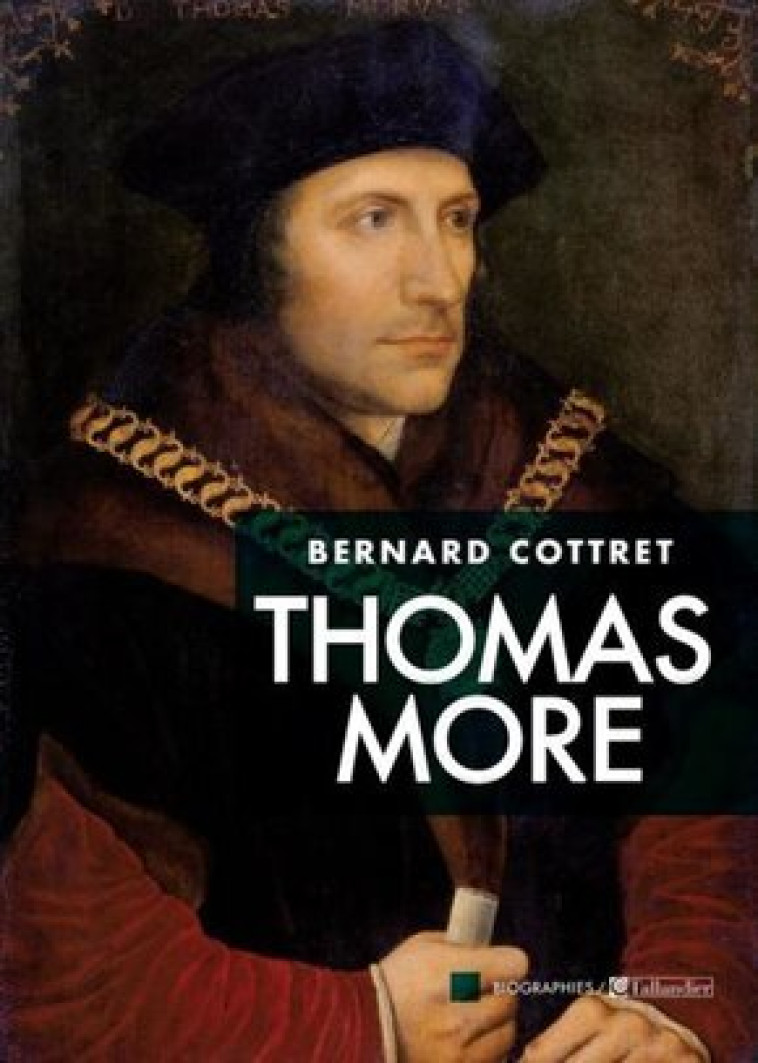 Thomas More - Bernard Cottret - TALLANDIER