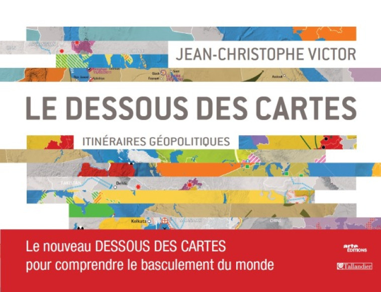 Le dessous des cartes éd. 2011 -  VICTOR J-C - TALLANDIER