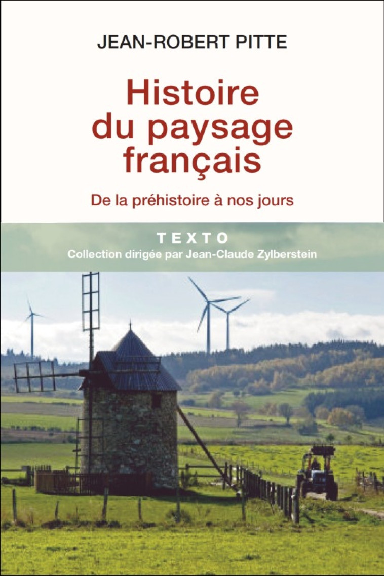 Histoire du paysage français - Jean-Robert Pitte - TALLANDIER