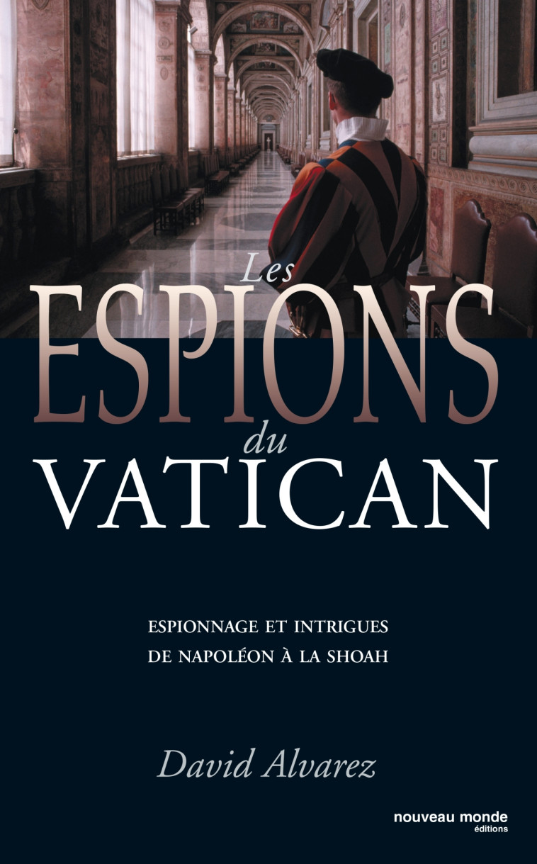 Les espions du Vatican - David Alvarez - NOUVEAU MONDE