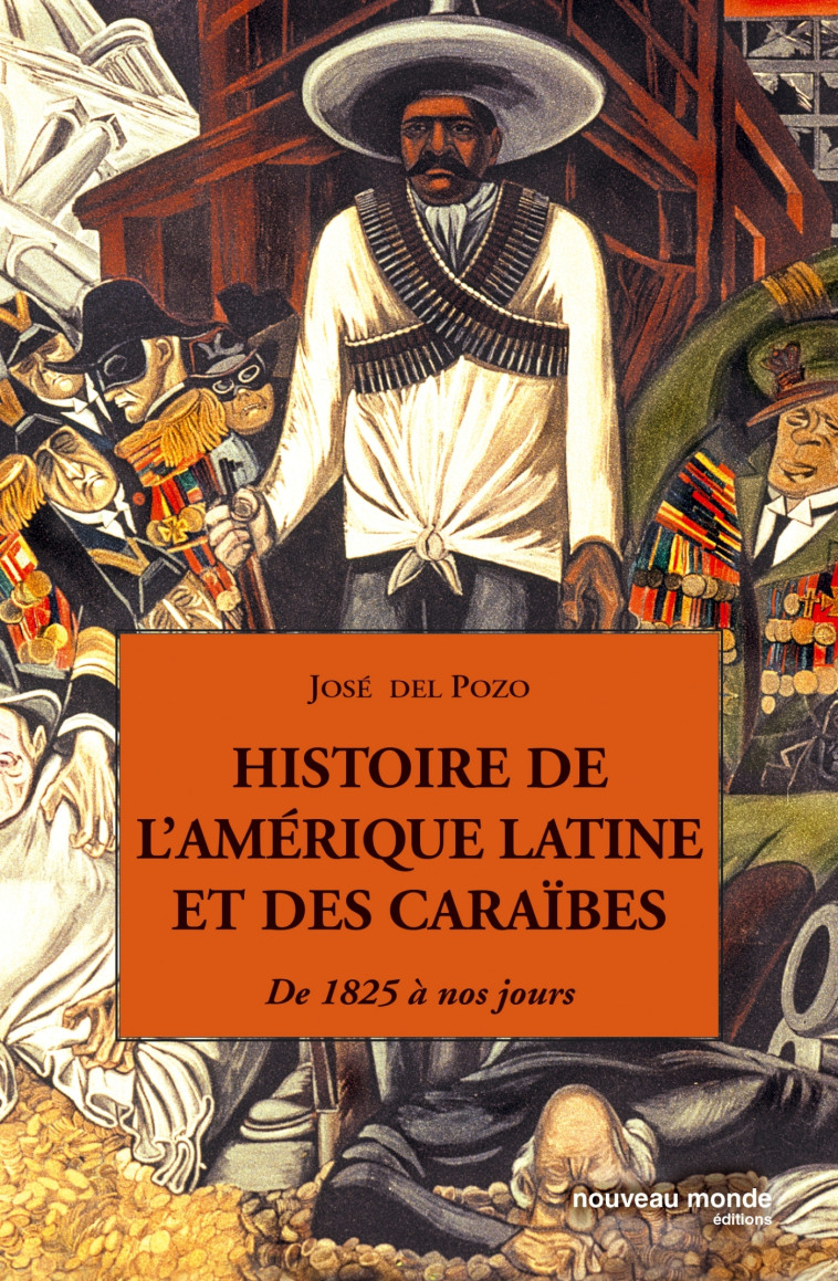 Histoire de l'Amérique latine et des Caraïbes - José Del Pozo - NOUVEAU MONDE