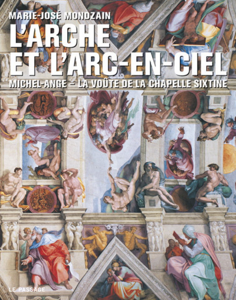 Michel-Ange: la chapelle Sixtine, Dies Irae de la - Marie-José Mondzain - LE PASSAGE