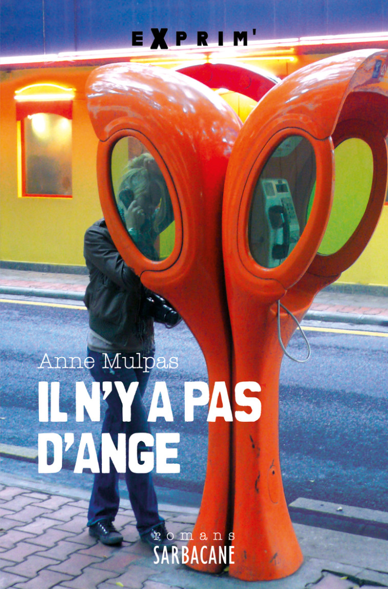 Il n'y a pas d'ange - Anne Mulpas - SARBACANE