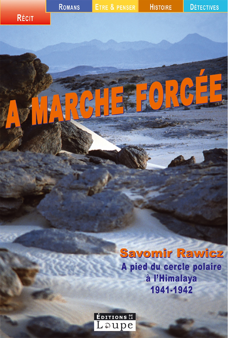 A marche forcée - SLAVOMIR RAWICZ - DE LA LOUPE