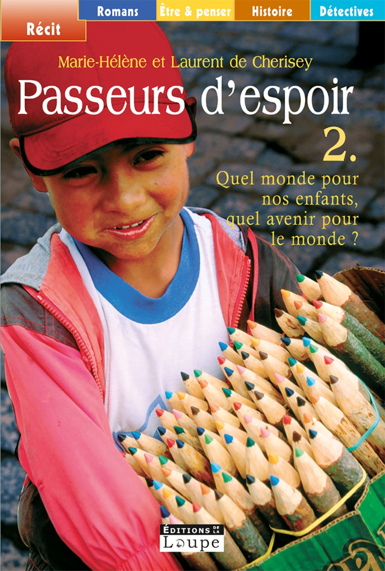 Passeurs d'espoir, tome 2 - Marie-Hélène de Cherisey - DE LA LOUPE