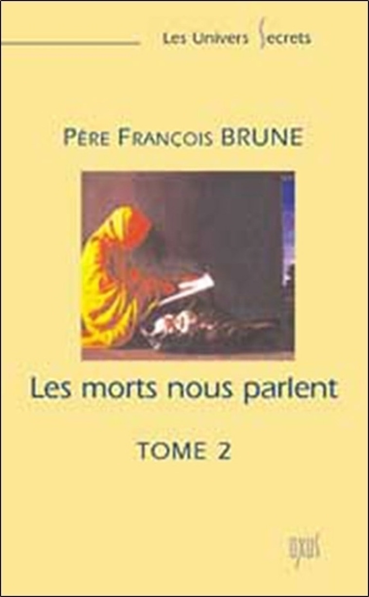 Morts nous parlent Tome 2 - François Brune - OXUS