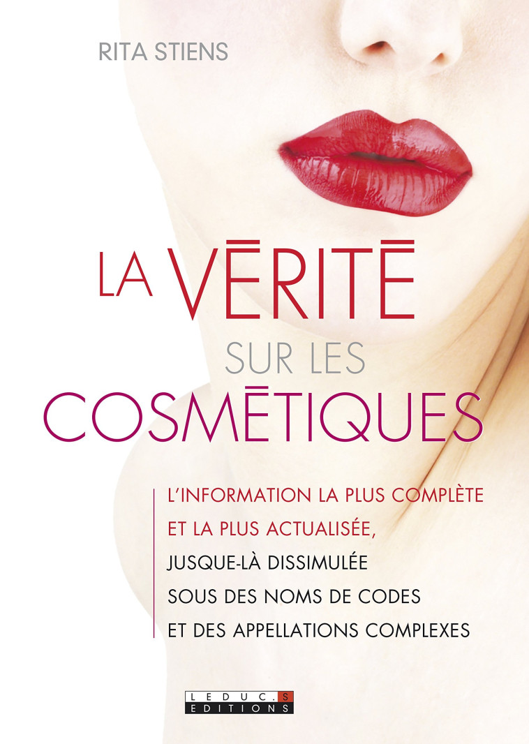 La vérité sur les cosmétiques - RITA STIENS - LEDUC