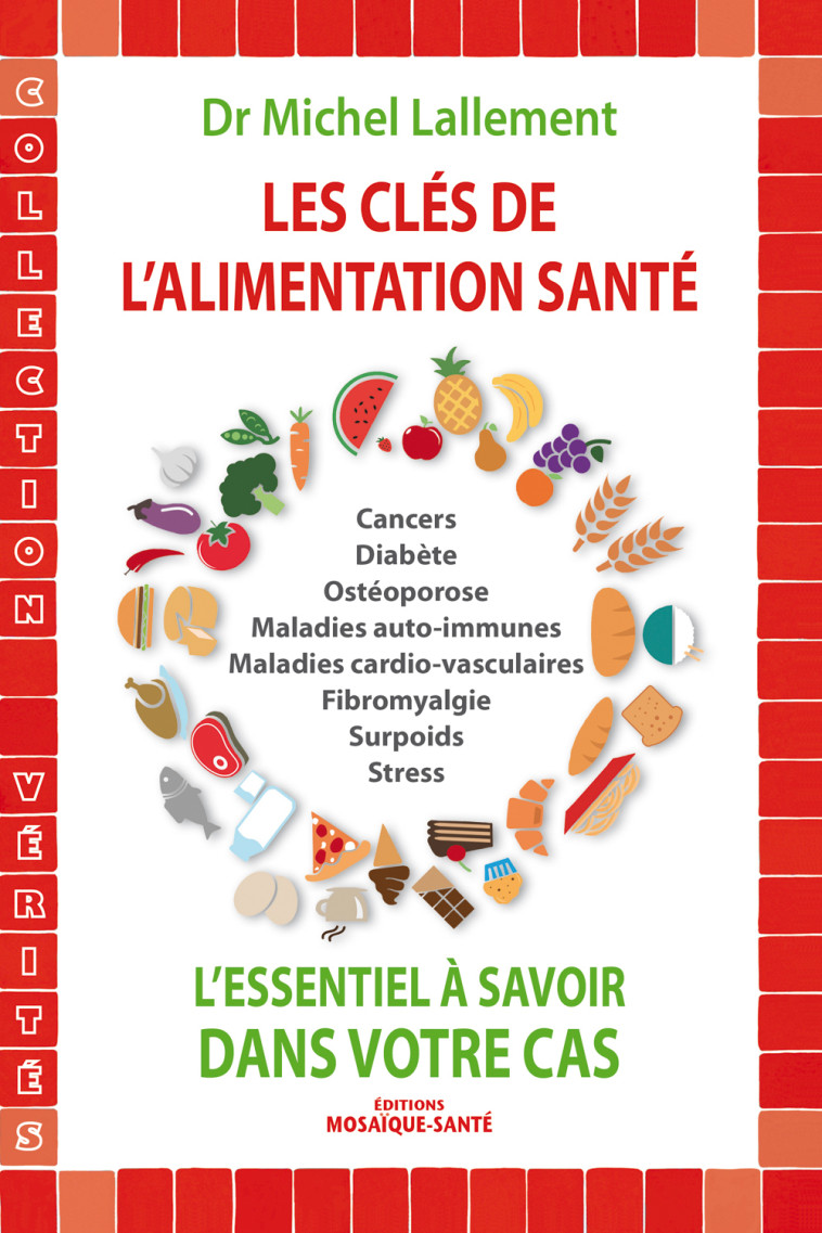 Les clés de l'alimentation santé - Michel Lallement (Docteur) - MOSAIQUE SANTE