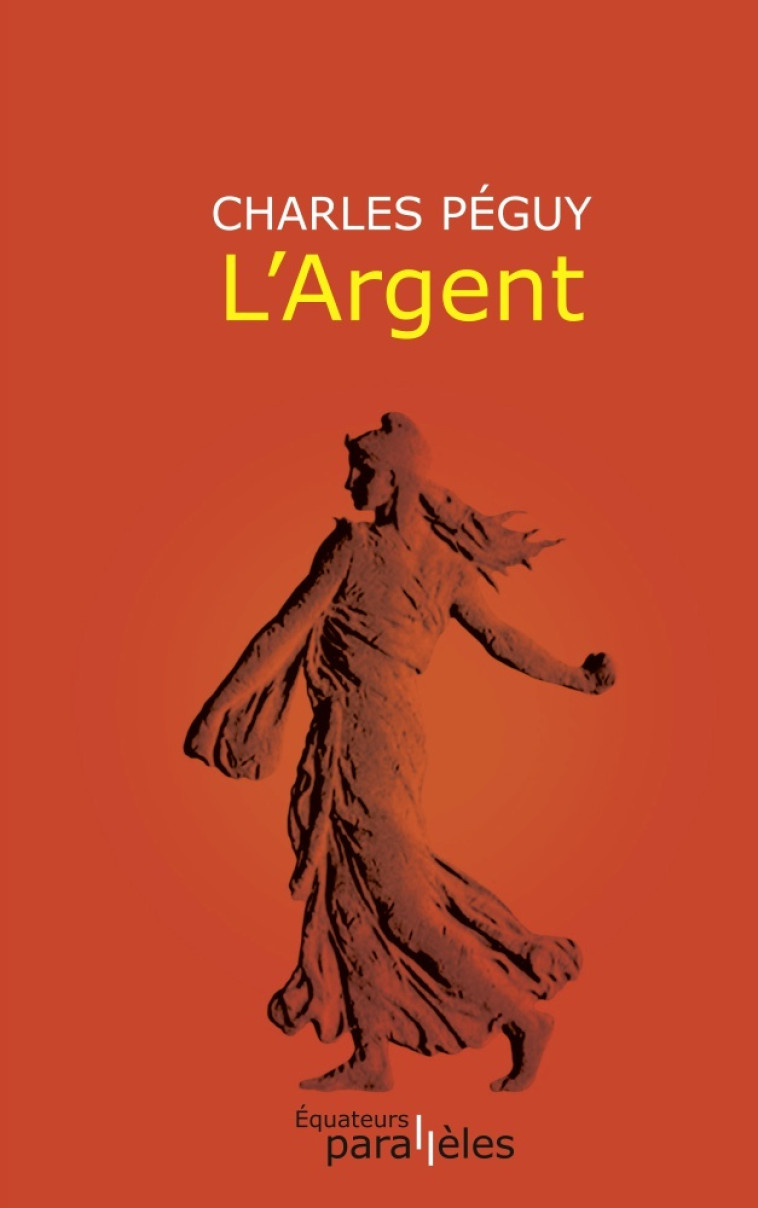 L'ARGENT -  Peguy/ charles - DES EQUATEURS
