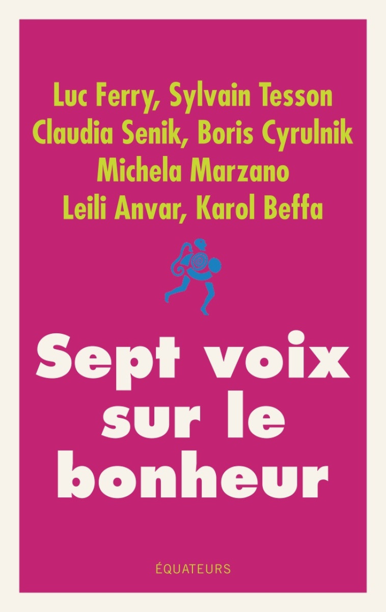 Sept voix sur le bonheur - Karol Beffa - DES EQUATEURS