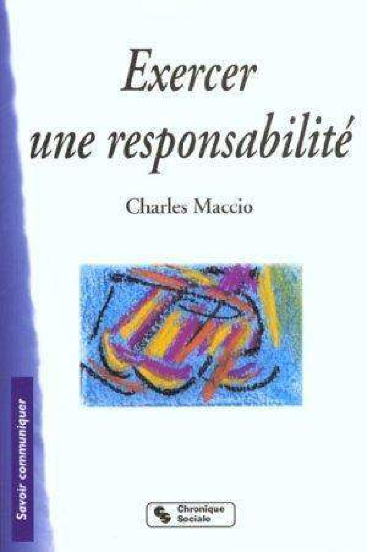 Exercer une responsabilité - Charles Maccio - CHRONIQUE SOCIA