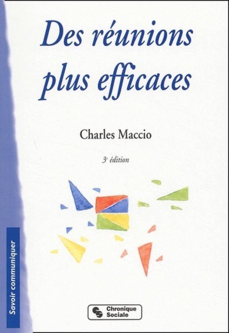 REUNIONS PLUS EFFICACES 3EME EDITION -  MACCIO C - CHRONIQUE SOCIA