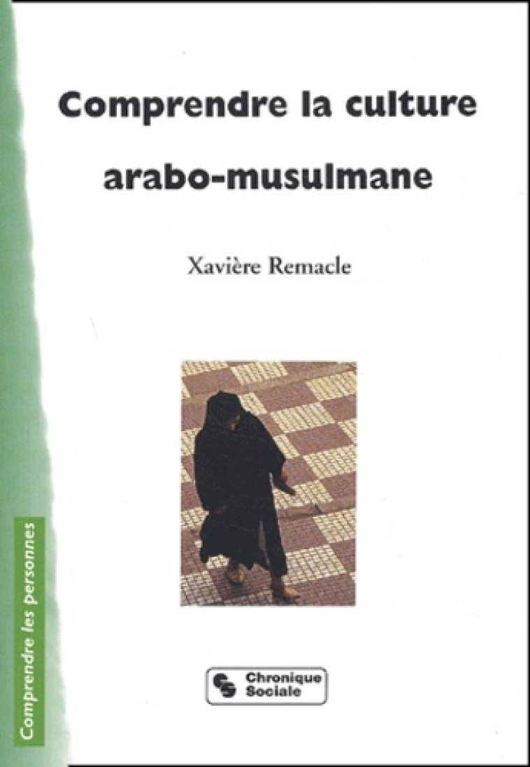 Comprendre la culture arabo-musulmane - Xavière Remacle - CHRONIQUE SOCIA