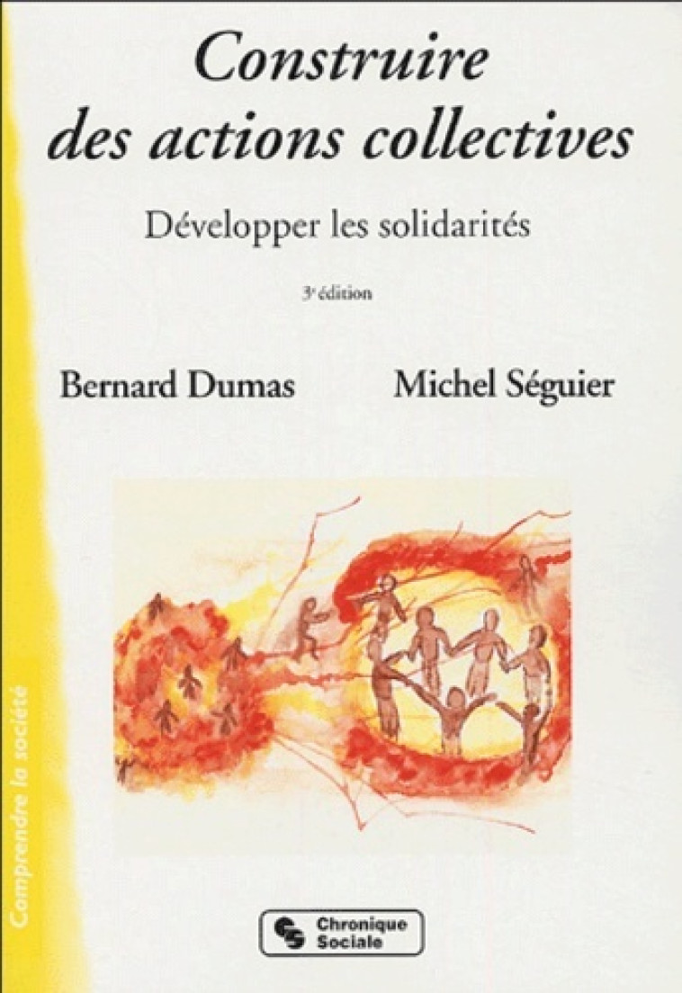 Construire des actions collectives développer les solidarités - Bernard Dumas - CHRONIQUE SOCIA