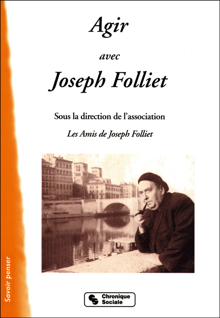 Agir avec Joseph Folliet -  Amis de Joseph Folliet - CHRONIQUE SOCIA