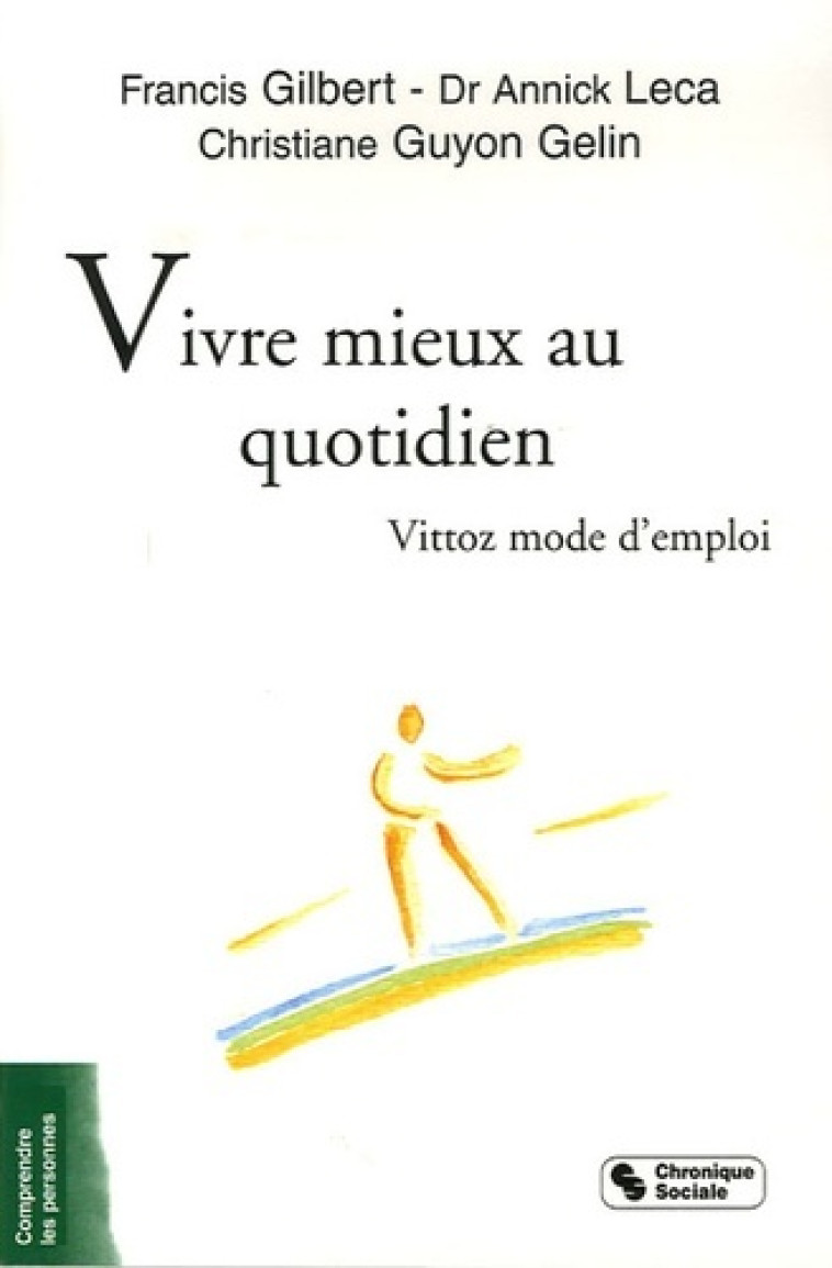 Vivre mieux au quotidien Vittoz mode d'emploi - Francis Gilbert - CHRONIQUE SOCIA